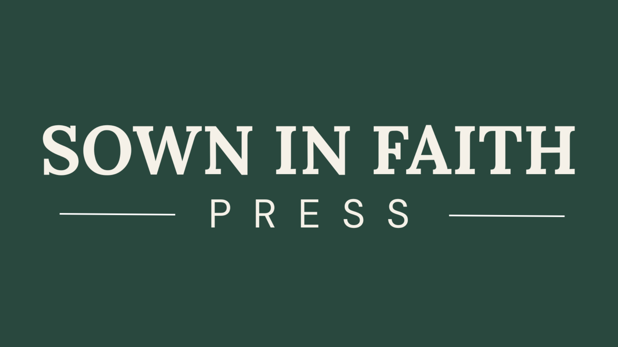 Sown In Faith Press